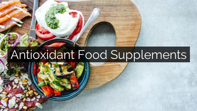 Antioxidant Food Supplements